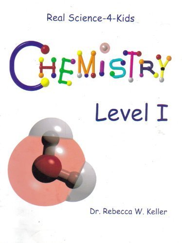 9781931796002: Chemistry, Level 1 (Real Science-4-Kids) [Spiral-bound] by Dr. Rebecca W. Keller