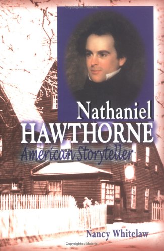 Imagen de archivo de Nathaniel Hawthorne: American Storyteller (World Writers) a la venta por More Than Words