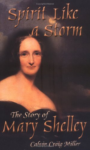 Stock image for Spirit Like a Storm : The Story of Mary Shelley for sale by Better World Books