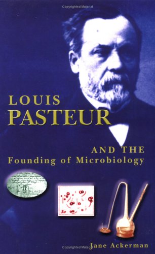 Stock image for Louis Pasteur and the Founding of Microbiology for sale by Better World Books