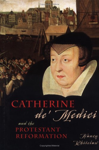 Imagen de archivo de Catherine de Medici and the Protestant Reformation a la venta por Better World Books