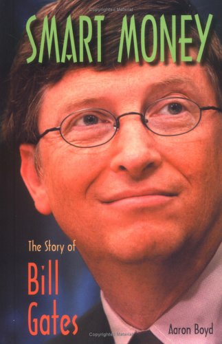Beispielbild fr Smart Money : The Story of Bill Gates zum Verkauf von Better World Books
