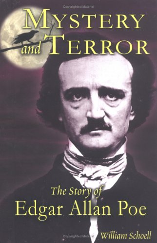 Stock image for Mystery and Terror : The Story of Edgar Allan Poe for sale by Better World Books