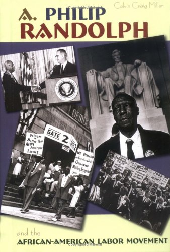 Stock image for A. Philip Randolph: And the African-American Labor Movement for sale by ThriftBooks-Atlanta