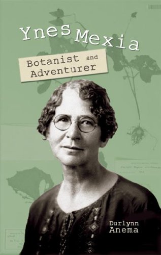 Stock image for Ynes Mexia: Botanist and Adventurer for sale by ThriftBooks-Dallas