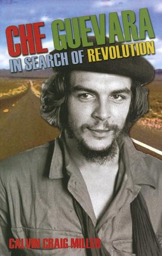Beispielbild fr Che Guevara : In Search of Revolution zum Verkauf von Better World Books