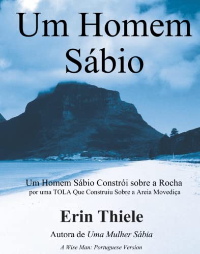 Beispielbild fr Um Homem Sabio: por uma TOLA Que Construiu sobre a Areia Movedia (Portuguese Edition) zum Verkauf von Book Deals