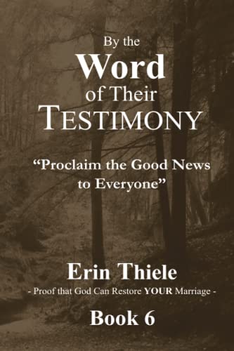 Stock image for By the Word of Their Testimony: Proclaim the Good News to Everyone for sale by GF Books, Inc.