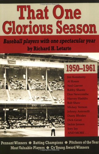 That One Glorious Season: Baseball Players with One Spectactular Year, 1950-1961