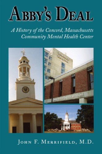 Stock image for Abby's Deal: A History of Concord Massachusetts Community Mental Health Center for sale by ThriftBooks-Atlanta