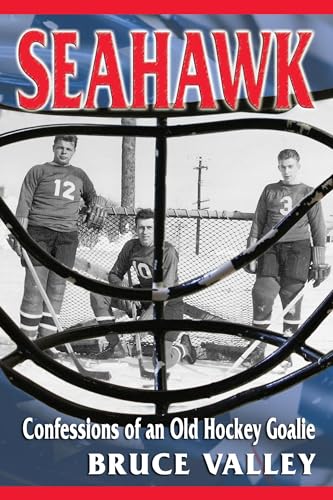 Seahawk: Confessions of an Old Hockey Goalie (+ Promo Material)