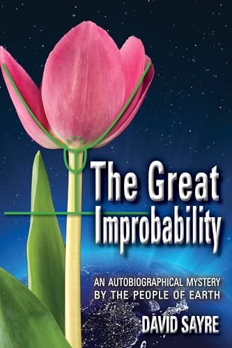 Stock image for The Great Improbability: An Autobiographical Mystery by the People of The Earth for sale by Michael Lyons