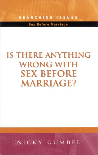 Beispielbild fr Is There Anything Wrong with Sex Before Marriage? zum Verkauf von medimops