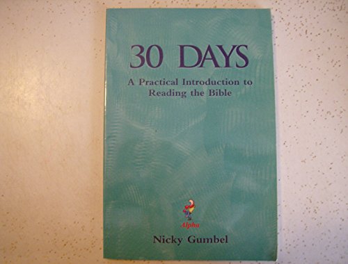 Stock image for 30 Days: A Practical Introduction to Reading the Bible for sale by Your Online Bookstore
