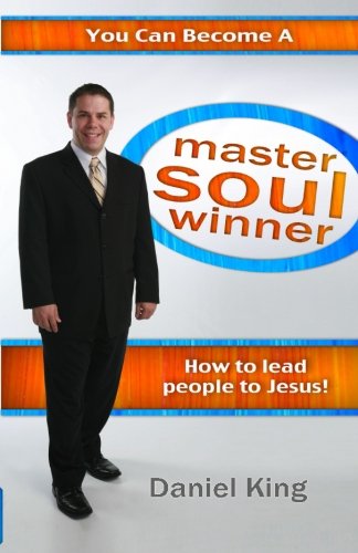 Stock image for You can Become a Master Soul Winner: How to Lead People to Jesus for sale by Zoom Books Company