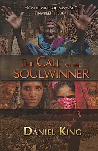 Stock image for The Call of the Soul Winner: Those Who Win Souls are Wise for sale by Lucky's Textbooks