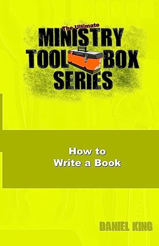 Stock image for How to Write a Book (The Ultimate Ministry Toolbox Series) for sale by SecondSale