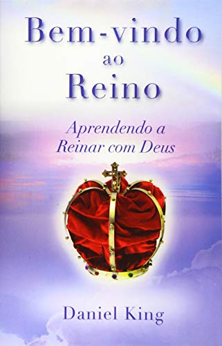 Stock image for Bem-vindo ao Reino!: Aprendendo a Reinar com Deus (Portuguese Edition) for sale by Lucky's Textbooks