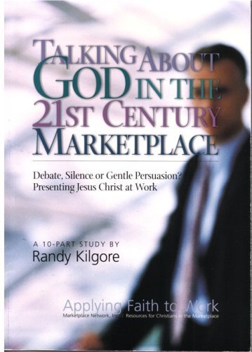 9781931811095: Title: Talking About God in the 21st Century Marketplace