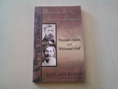 Mysticism in American Literature: Thoreau's Quest and Whitman's Self