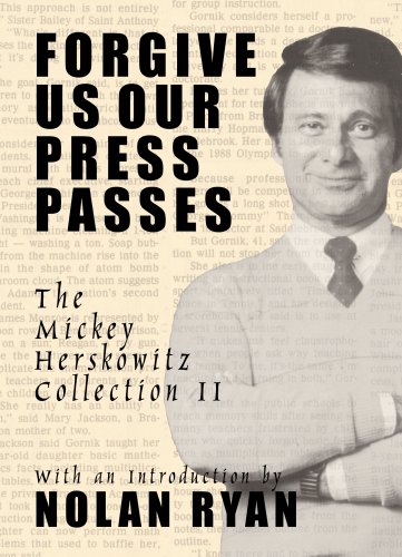 Forgive Us Our Press Passes: The Mickey Herskowitz Collection II (9781931823531) by Mickey Herskowitz