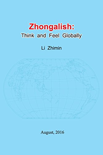 Beispielbild fr Zhongalish: Think and Feel Globally zum Verkauf von Lucky's Textbooks