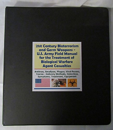 9781931828109: 21st Century Bioterrorism and Germ Weapons - U.S. Army Field Manual for the T...