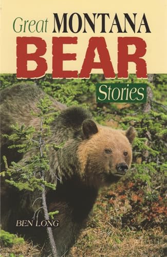 Imagen de archivo de Great Montana Bear Stories a la venta por SecondSale