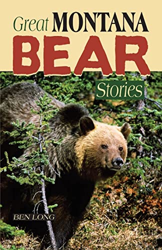 Stock image for Great Montana Bear Stories for sale by Reliant Bookstore