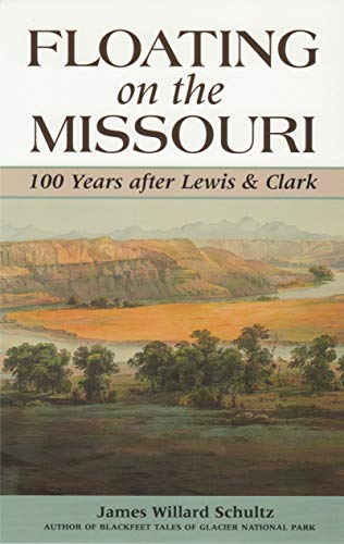 Stock image for Floating on the Missouri: 100 Years After Lewis & Clark for sale by SecondSale