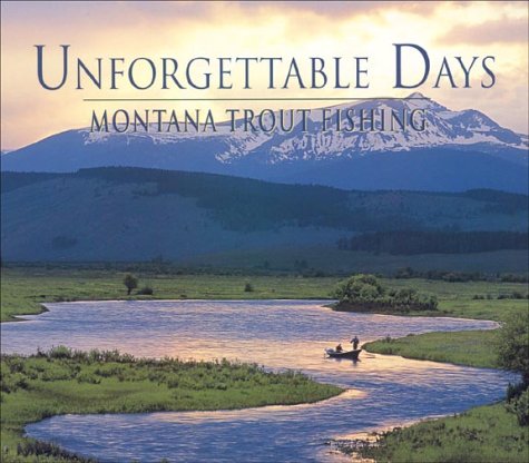 9781931832175: Unforgettable Days: Montana Trout Fishing