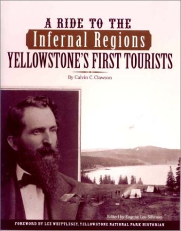 Imagen de archivo de A Ride to the Infernal Regions: Yellowstones First Tourists a la venta por Goodwill Southern California