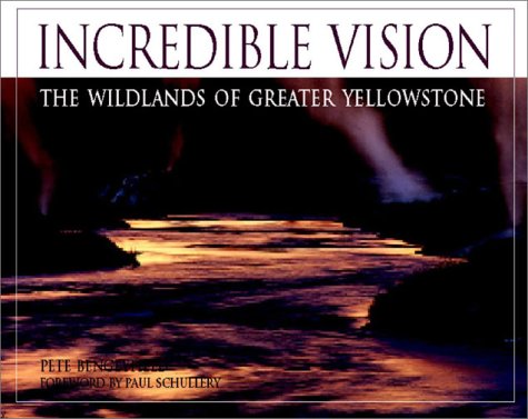 9781931832250: Incredible Vision: The Wildlands of Greater Yellowstone
