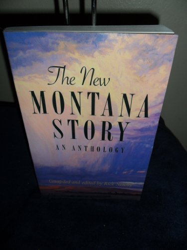 Beispielbild fr The New Montana Story: an Anthology zum Verkauf von Wonder Book