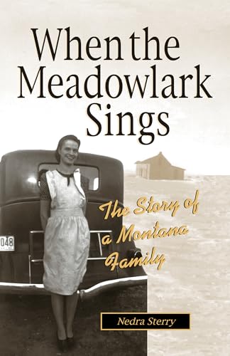 9781931832397: When the Meadowlark Sings: A Montana Memoir