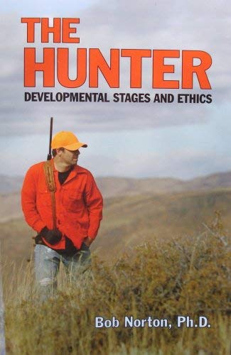Stock image for The Hunter: Developmental Stages and Ethics for sale by SecondSale