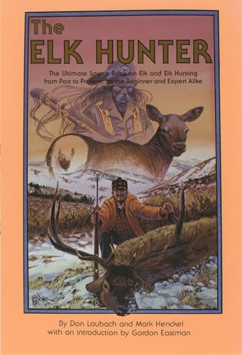 Stock image for The Elk Hunter for sale by Idaho Youth Ranch Books