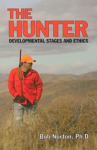 9781931832892: The Hunter: Developmental Stages and Ethics