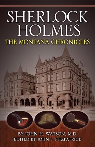 Imagen de archivo de Sherlock Holmes : The Montana Chronicles a la venta por Better World Books