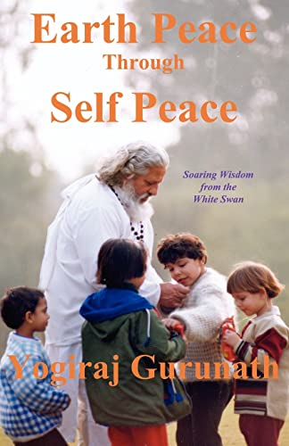 Stock image for Earth Peace Through Self Peace for sale by Hawking Books