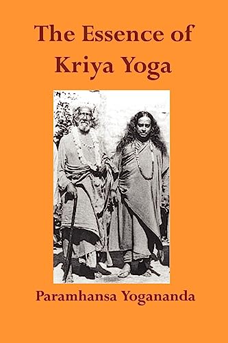 Beispielbild fr The Essence of Kriya Yoga zum Verkauf von Russell Books