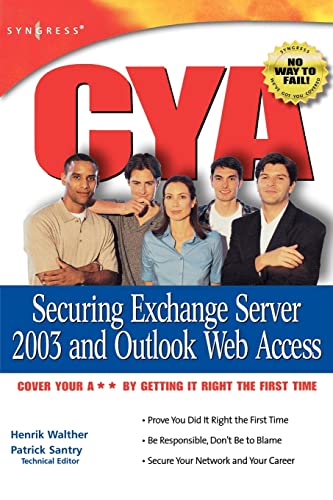 Imagen de archivo de Cya: Securing Exchange Server 2003 and Outlook Web Access a la venta por Revaluation Books