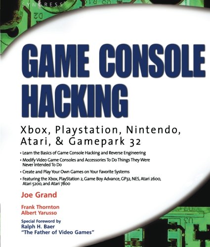 Beispielbild fr Game Console Hacking: Xbox, PlayStation, Nintendo, Game Boy, Atari and Sega zum Verkauf von HPB-Red