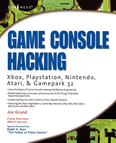 Stock image for Game Console Hacking: Xbox, PlayStation, Nintendo, Game Boy, Atari and Sega for sale by HPB-Red