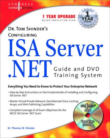 Dr. Tom Shinder's Configuring ISA Server .Net Guide and DVD Training System (9781931836869) by Shinder, Thomas W.