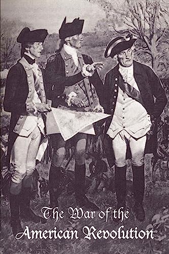 Stock image for The War of the American Revolution for sale by -OnTimeBooks-