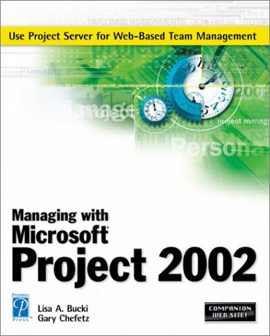 Stock image for Managing with Microsoft Project 2002 for sale by Irish Booksellers