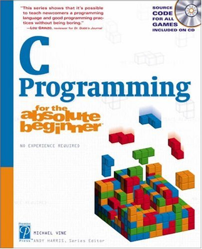 Beispielbild fr C Programming for the Absolute Beginner zum Verkauf von The Book Cellar, LLC