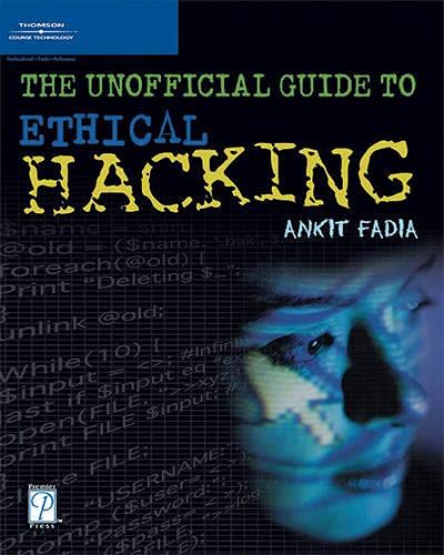 Imagen de archivo de The Unofficial Guide to Ethical Hacking a la venta por Wonder Book