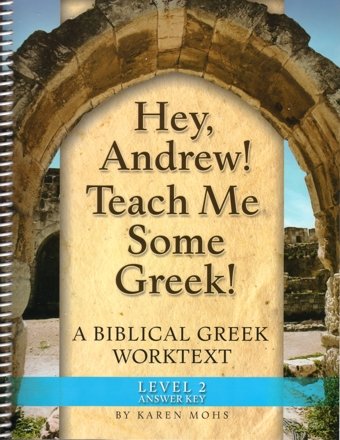 Stock image for Hey, Andrew! Teach Me Some Greek! Level 2, Full Text Answer Key for sale by Textbooks_Source